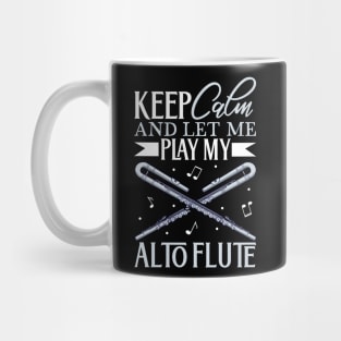 Keep Calm - I play Alto Flute Mug